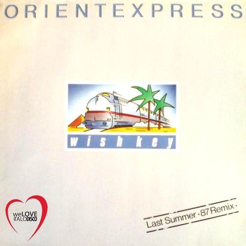 Orient Express (Last Summer 87 Remix)