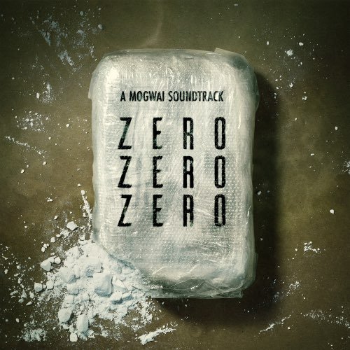 ZEROZEROZERO (A Mogwai Soundtrack)