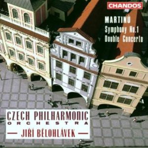 Martinu: Symphony No. 1 / Double Concerto