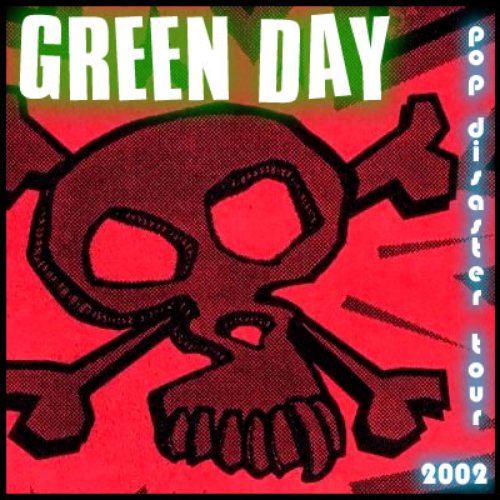 Pop Disaster Tour 2002 — Green Day | Last.fm