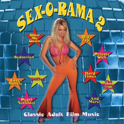 SEX-O-RAMA II: Classic Adult Film Music