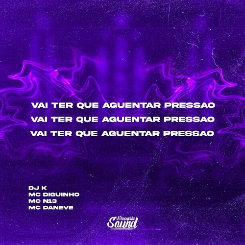 Vai Ter Que Aguentar Pressão