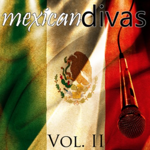 Mexican Divas Vol. II
