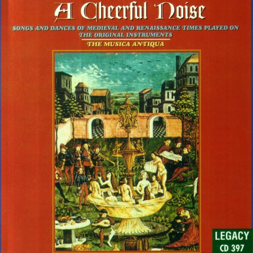 A Cheerful Noise: Songs and Dances of Medieval & Renaissance Times