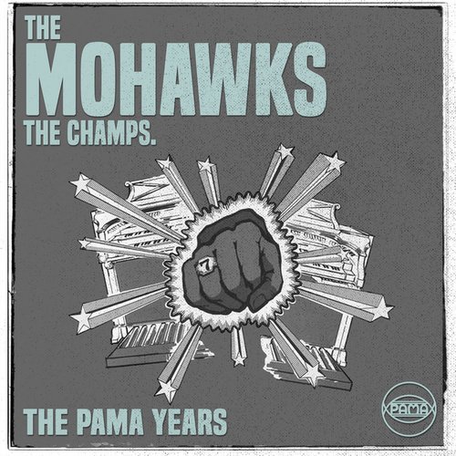 The Pama Years: The Mohawks, The Champs