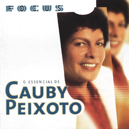 Focus - O Essencial De Cauby Peixoto