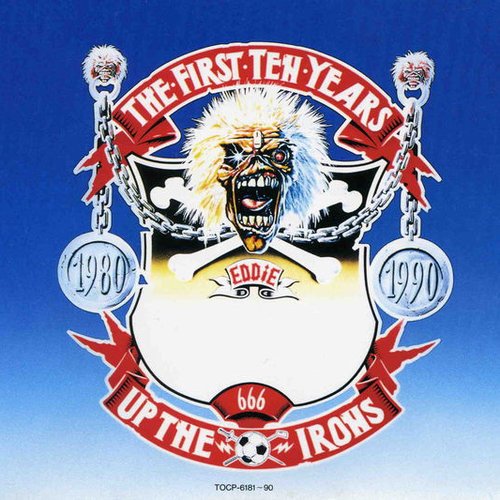 The First Ten Years: Up The Irons — Iron Maiden | Last.fm