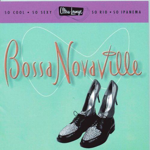 Ultra-Lounge / Bossa Novaville Volume Fourteen