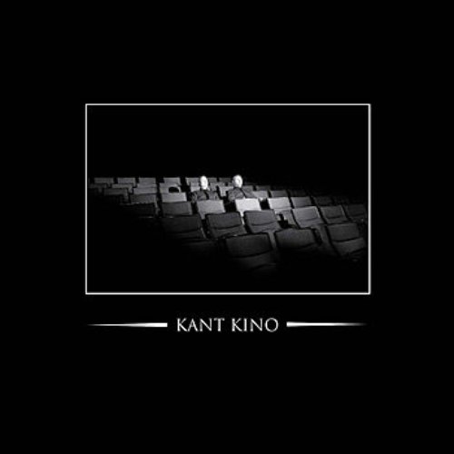 We Are Kant Kino - You Are Not