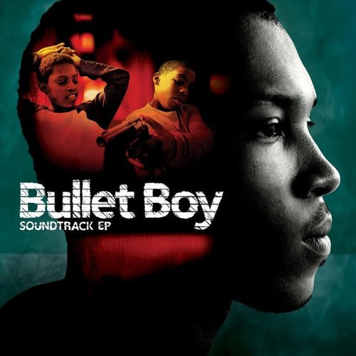 Bullet Boy (Soundtrack from the Motion Picture) - EP