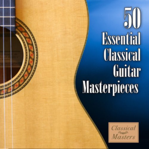 50 Essential Classical Guitar Masterpieces