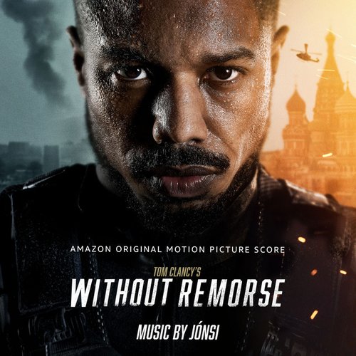 Tom Clancy's Without Remorse (Amazon Original Motion Picture Score)