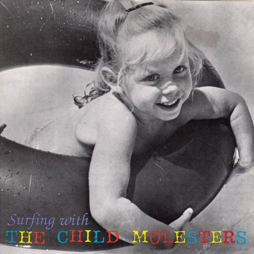 Surfing With the Child Molesters