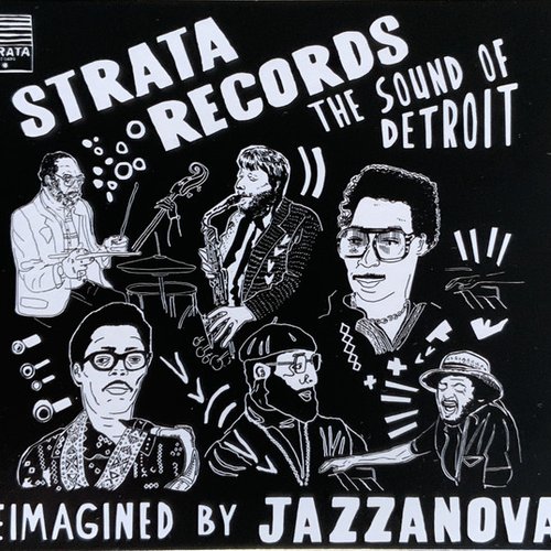 Strata Records: The Sound Of Detroit - Reimagined By Jazzanova