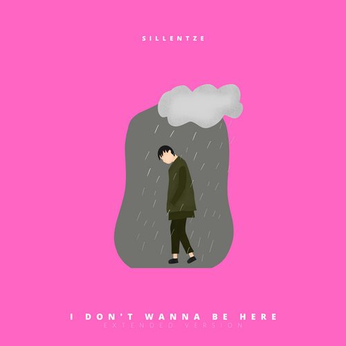 I Don't Wanna Be Here (Extended Version)