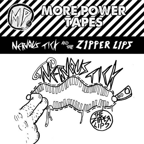 Nervous Tick and the Zipper Lips