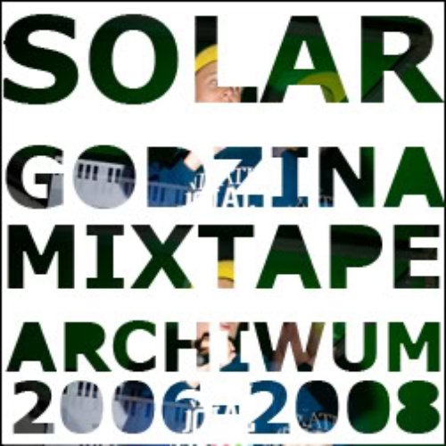 Solar - Godzina Mixtape - Archiwum [2006-2008]