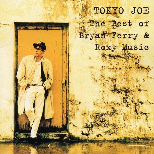 Tokyo Joe - The Best Of Bryan Ferry & Roxy Music