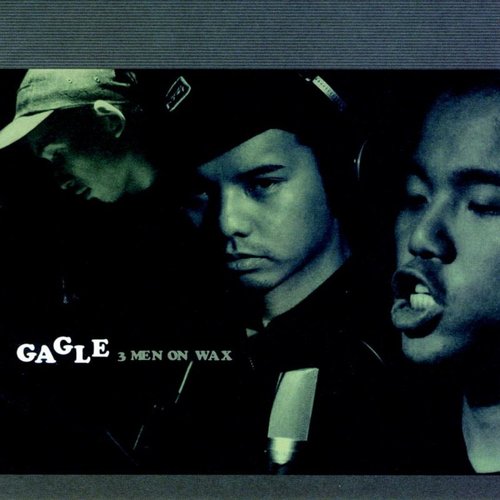Gagle - 3 MEN ON WAX【激レアプロモアルバム】2LP 3 MEN ON WAX — Gagle | Last.fm