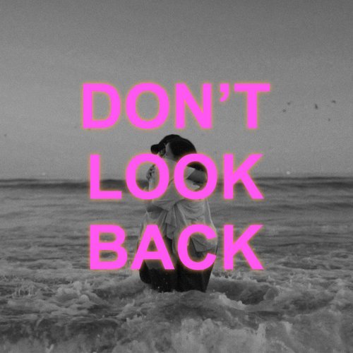 Don't Look Back - Single