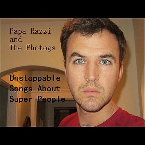 Unstoppable Songs About Super People
