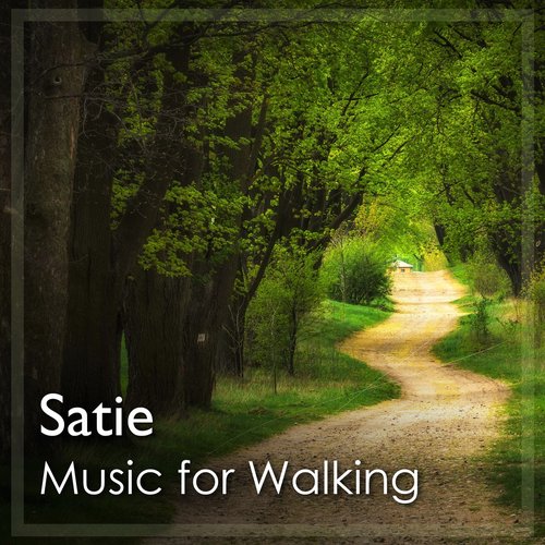 Satie: Music for Walking