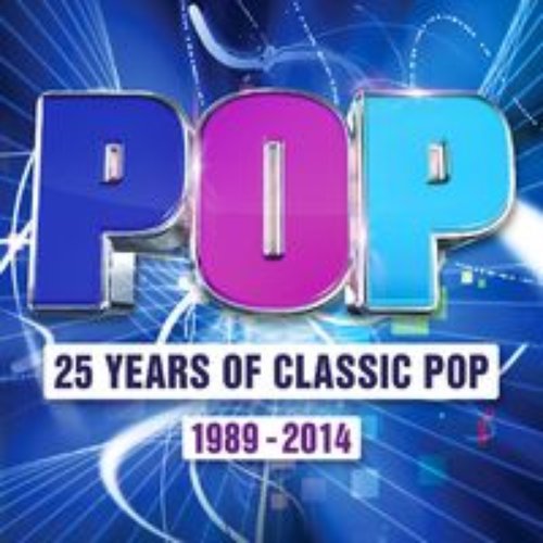 Pop - 25 Years of Classic Pop 1989 - 2014