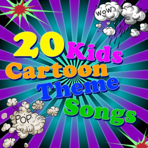 20 Kids Cartoon Theme Songs - Music From Your Children's Favorite Cartoons
