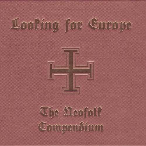 Looking for Europe (The Neofolk Compendium)