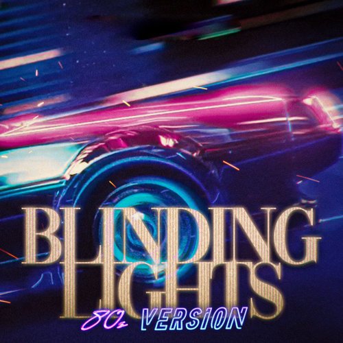 Blinding Lights (80s Version)