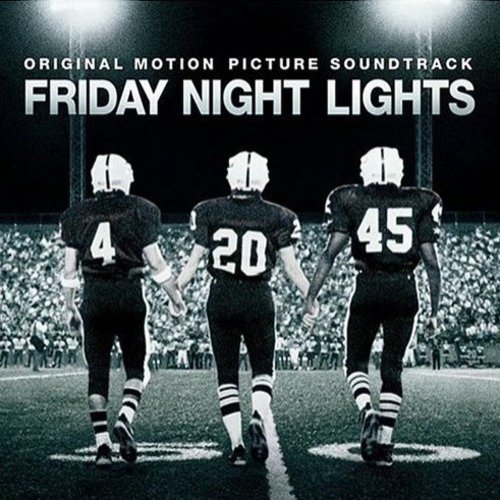 Friday Night Lights: Original Motion Picture Soundtrack