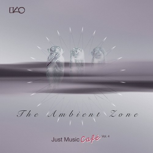 The Ambient Zone Just Music Cafe Vol 4