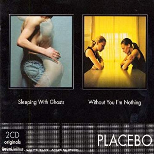 Sleeping With Ghosts / Without You I'm Nothing