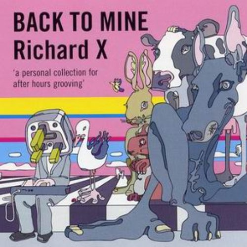 Back to Mine: Richard X