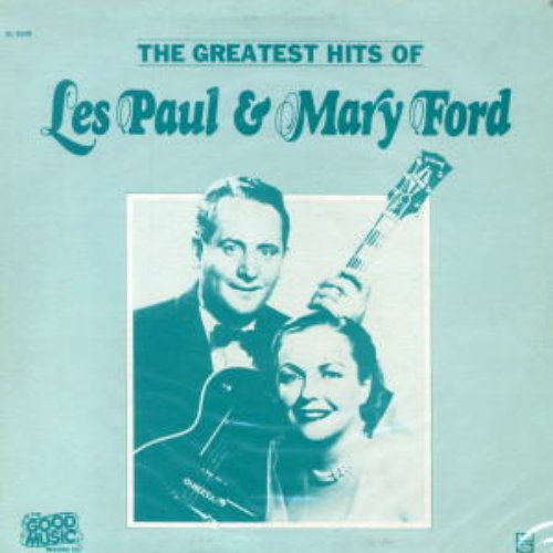 Greates Hits Of Les Paul & Mary Ford