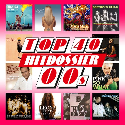 TOP 40 HITDOSSIER - 00s (Zeroes Top 100)