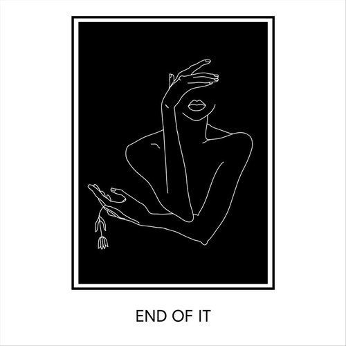 End of It - Single