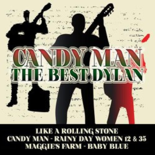 Candy Man The Best Dylan