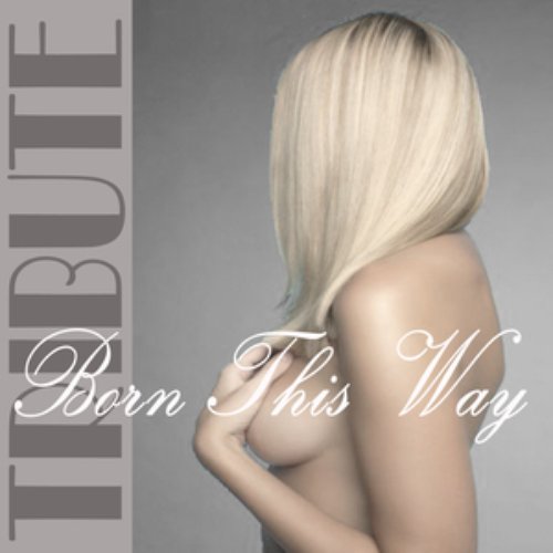 Born This Way (Lady GaGa Tribute) - Instrumental