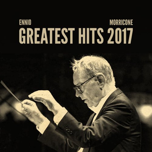 Ennio Morricone Greatest Hits 2017 (Spotify Exclusive)