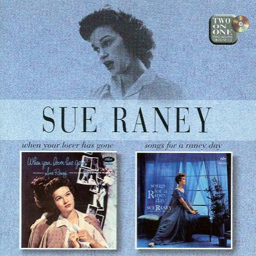 When Your Lover Has Gone / Songs For A Raney Day