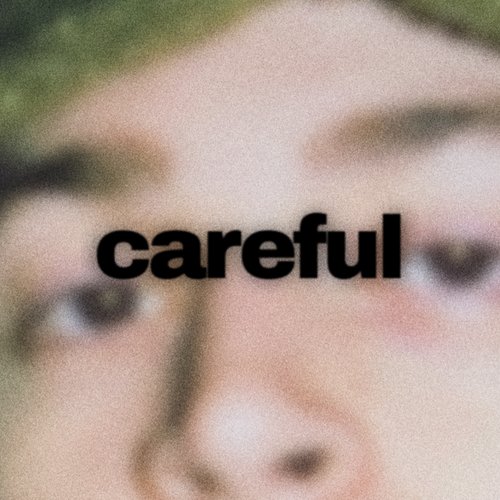 Careful - Single
