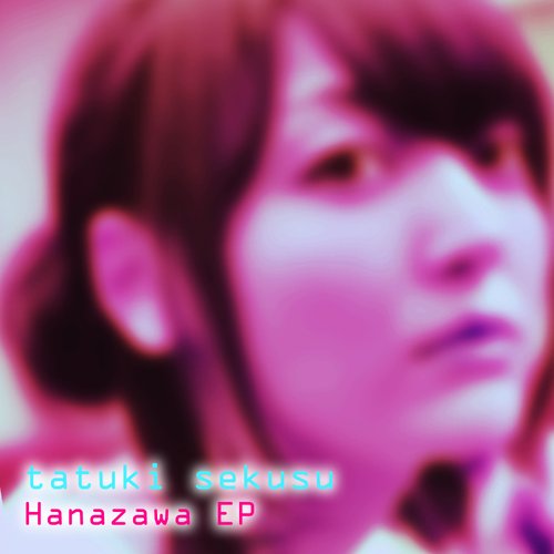 Hanazawa EP