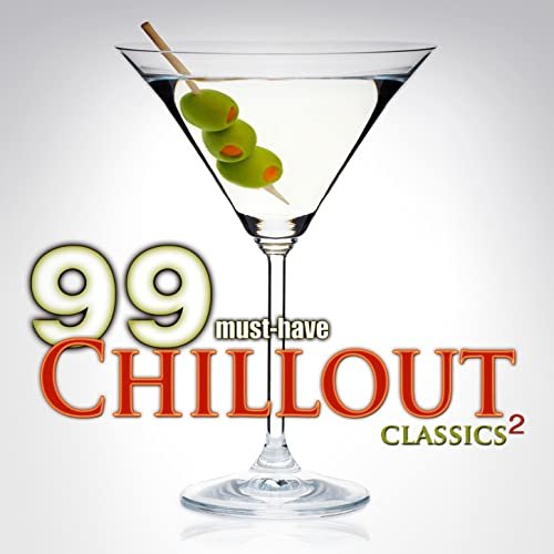 99 Must-Have Chillout Classics, Vol. 2