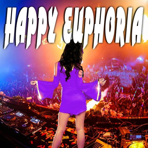 Happy Euphoria
