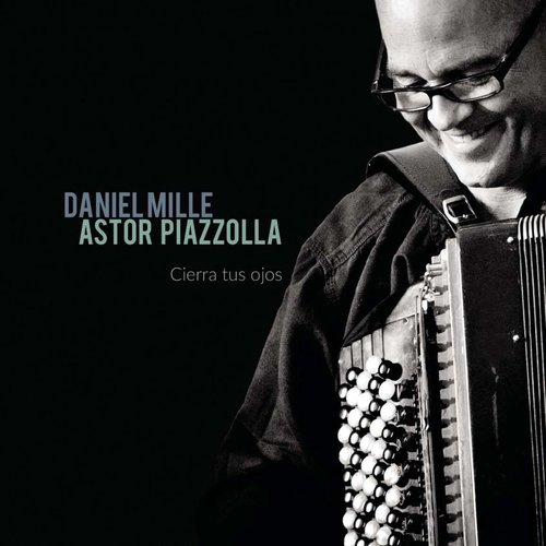 Astor Piazzolla : Cierra tus ojos