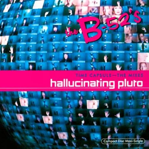 Time Capsule: The Mixes - Hallucinating Pluto