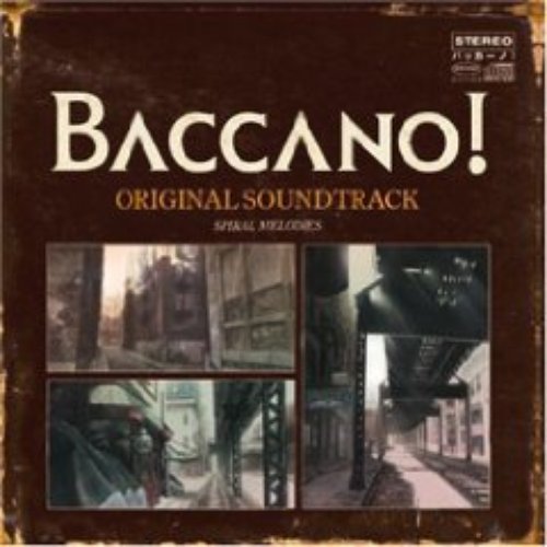 Baccano Original Soundtrack Spiral Melodies 吉森信 Last Fm