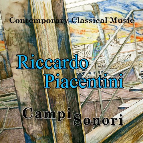 Riccardo Piacentini: Campi Sonori (Contemporary Classical Music)