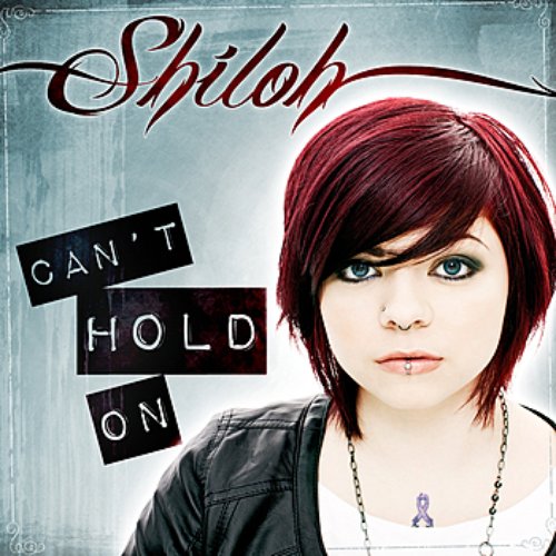 Can't Hold On - Single — Shiloh | Last.fm